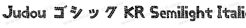 Judou ゴシック KR Semilight Italic字体转换